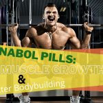 Dianabol Pills: Easy Muscle Growth and Better Bodybuilding