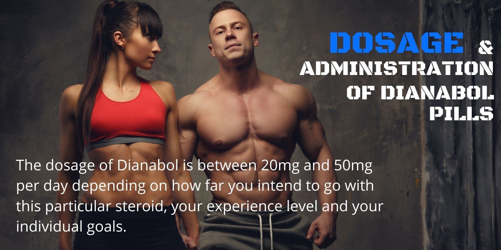 Dosage and Administration of Dianabol Pills