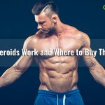 Do Steroids Work and Where to Buy Them? Do-Steroids-Work